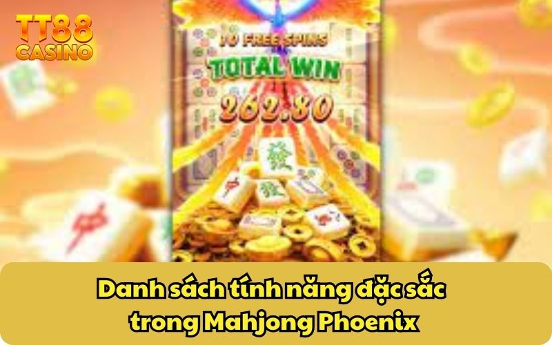 Danh sách tính năng đặc sắc trong Mahjong Phoenix