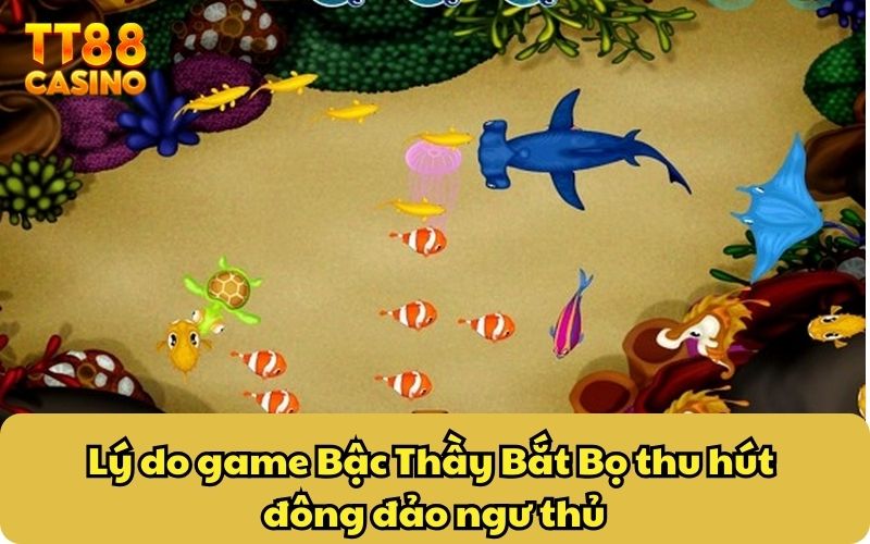 Lý do game Bậc Thầy Bắt Bọ thu hút đông đảo ngư thủ